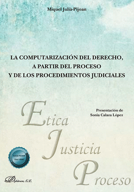 LA COMPUTARIZACION DEL DERECHO, A PARTIR DEL PROCESO Y DE LOS PROCEDIMIENTOS JUDICIALES