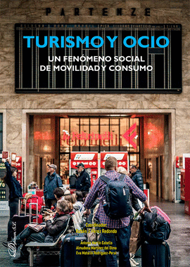 TURISMO Y OCIO. UN FEN�MENO SOCIAL DE MOVILIDAD Y CONSUMO