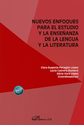 NUEVOS ENFOQUES PARA EL ESTUDIO Y LA ENSE�ANZA DE LA LENGUA Y LA LITERATURA