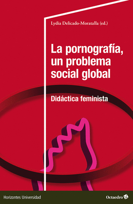 LA PORNOGRAFA, UN PROBLEMA SOCIAL GLOBAL