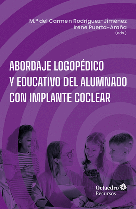 ABORDAJE LOGOPDICO Y EDUCATIVO DEL ALUMNADO CON IMPLANTE COCLEAR