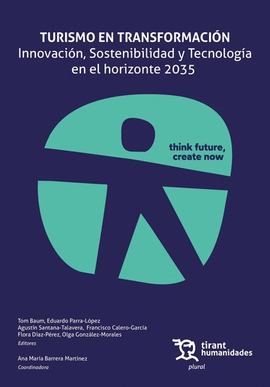 TURISMO EN TRANSFORMACI�N. INNOVACI�N, SOSTENIBILIDAD Y TECNOLOG�A EN EL HORIZONTE 2035
