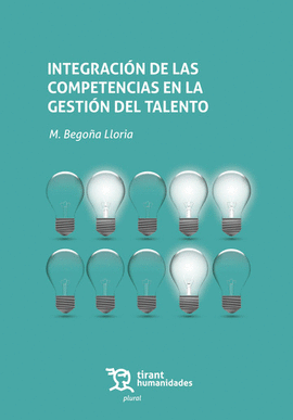 INTEGRACI�N DE LAS COMPETENCIAS EN LA GESTI�N DEL TALENTO