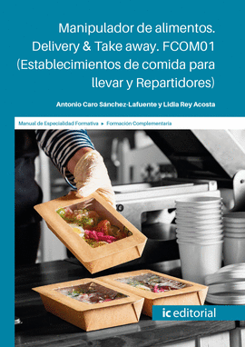 MANIPULADOR DE ALIMENTOS DELIVERY & TAKE AWAY FCOM01 (ESTABLECIMIENTOS DE COMIENTOS DE COMIDA PARA LLEVAR Y REPARTIDORES)