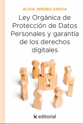 LEY ORG�NICA DE PROTECCI�N DE DATOS PERSONALES Y GARANT�A DE LOS DERECHOS DIGITALES