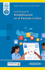 GU�A ESENCIAL DE REHABILITACI�N EN EL PACIENTE CR�TICO
