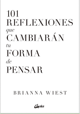 101 REFLEXIONES QUE CAMBIAR�N TU FORMA DE PENSAR