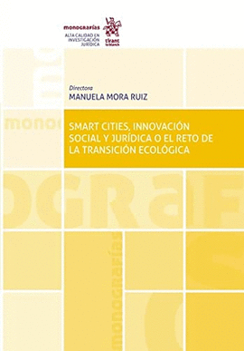 SMART CITIES, INNOVACI�N SOCIAL Y JUR�DICA O EL RETO DE LA TRANSICI�N ECOL�GICA