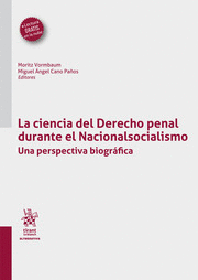 LA CIENCIA DEL DERECHO PENAL DURANTE EL NACIONALSOCIALISMO