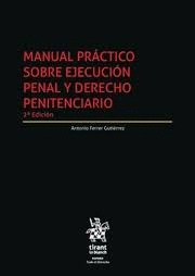 MANUAL PRCTICO SOBRE EJECUCIN PENAL Y DERECHO PENITENCIARIO 2 EDICIN