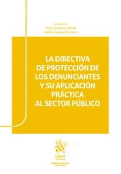 LA DIRECTIVA DE PROTECCIN DE LOS DENUNCIANTES Y SU APLICACIN PRCTICA AL SECTOR PBLICO