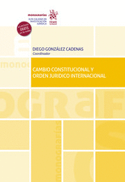 CAMBIO CONSTITUCIONAL Y ORDEN JURDICO INTERNACIONAL