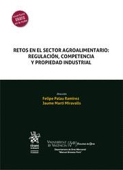 RETOS EN EL SECTOR AGROALIMENTARIO: REGULACIN, COMPETENCIA Y PROPIEDAD INDUSTRI