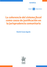 COHERENCIA DEL SISTEMA FISCAL COMO CAUSA DE JUSTIFICACIN EN LA JURISPRUDENCIA C
