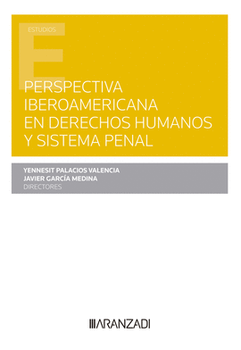 PERSPECTIVA IBEROAMERICANA EN DERECHOS HUMANOS Y SISTEMA PENAL