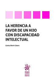 LA HERENCIA A FAVOR DE UN HIJO CON DISCAPACIDAD INTELECTUAL