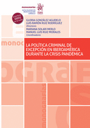 LA POLTICA CRIMINAL DE EXCEPCIN EN IBEROAMRICA DURANTE LA CRISIS PANDMICA