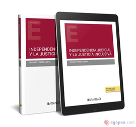 INDEPENDENCIA JUDICIAL Y LA JUSTICIA INCLUSIVA