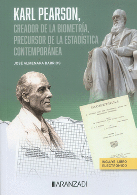KARL PEARSON, CREADOR DE LA BIOMETRA, PRECURSOR DE LA ESTADSTICA CONTEMPORNEA