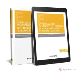 LA PERSECUCIN DE GNERO EN EL DERECHO INTERNACIONAL DE LAS PERSONAS REFUGIADAS