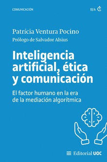INTELIGENCIA ARTIFICIAL, �TICA Y COMUNICACI�N