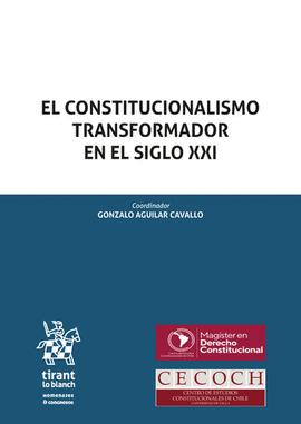 EL CONSTITUCIONALISMO TRANSFORMADOR EN EL SIGLO XXI
