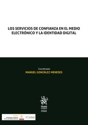 LOS SERVICIOS DE CONFIANZA EN EL MEDIO ELECTR�NICO Y LA IDENTIDAD DIGITAL