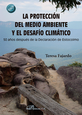 LA PROTECCI�N DEL MEDIO AMBIENTE Y EL DESAF�O CLIM�TICO