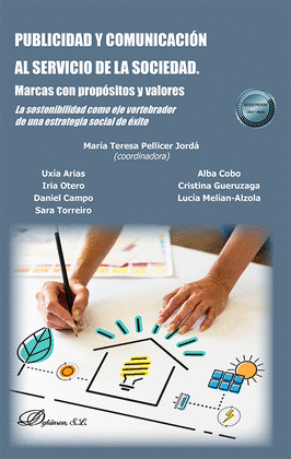 PUBLICIDAD Y COMUNICACI�N AL SERVICIO DE LA SOCIEDAD. MARCAS CON PROP�SITOS Y VALORES