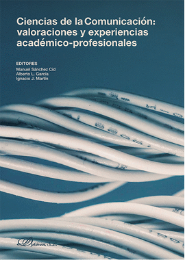 CIENCIAS DE LA COMUNICACI�N VALORACIONES Y EXPERIENCIAS ACAD�MICO PROFESIONALES