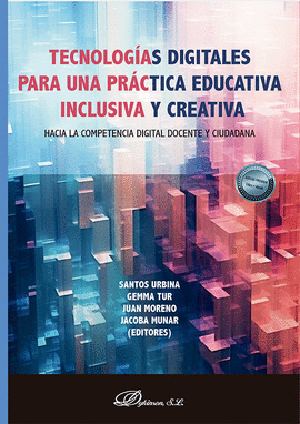 TECNOLOG�AS DIGITALES PARA UNA PR�CTICA EDUCATIVA INCLUSIVA Y CREATIVA