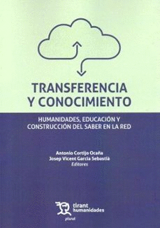 TRANSFERENCIA Y CONOCIMIENTO HUMANIDADES EDUCACION Y CONSTRUCCION DEL SABER EN LA RED