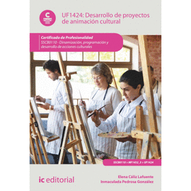 DESARROLLO DE PROYECTOS DE ANIMACI�N CULTURAL. UF1424