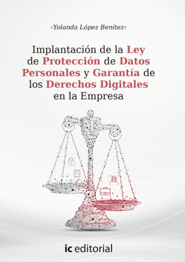 IMPLANTACIN DE LA LEY DE PROTECCIN DE DATOS PERSONALES Y GARANTA DE LOS DERECHOS DIGITALES EN LA EMPRESA