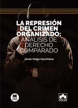 LA REPRESI�N DEL CRIMEN ORGANIZADO