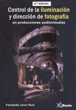 CONTROL DE LA ILUMINACI�N Y DIRECCI�N DE FOTOGRAF�A