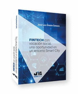 FINTECH CON VOCACIN SOCIAL, UNA OPORTUNIDAD EN UN ENTORNO SMART CITY