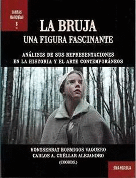 LA BRUJA. UNA FIGURA FASCINANTE