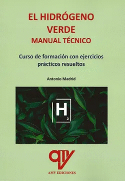 EL HIDROGENO VERDE MANUAL TECNICO