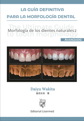 LA GUA DEFINITIVA PARA LA MORFOLOGA DENTAL