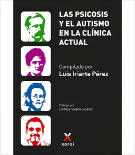 LA PSICOSIS Y EL AUTISMO EN LA CL�NICA ACTUAL