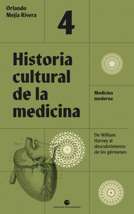 HISTORIA CULTURAL DE LA MEDICINA. VOLUMEN 4
