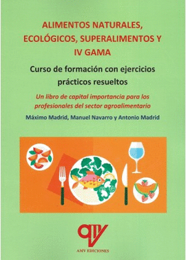 ALIMENTOS NATURALES, ECOL�GICOS, SUPERALIMENTOS Y IV GAMA