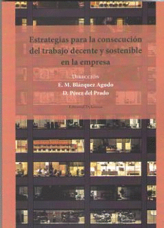 ESTRATEGIAS PARA LA CONSECUCION DEL TRABAJO DECENTE Y SOSTENIBLE EN LA EMPRESA