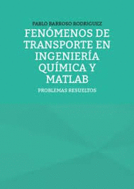 FEN�MENOS DE TRANSPORTE EN INGENIER�A QU�MICA Y MATLAB