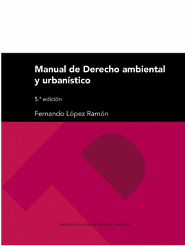 MANUAL DE DERECHO AMBIENTAL Y URBAN�STICO