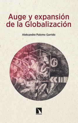 AUGE Y EXPANSI�N DE LA GLOBALIZACI�N