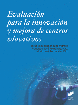 EVALUACION PARA LA INNOVACION Y MEJORA DE CENTROS EDUCATIVOS