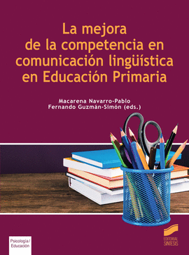 LA MEJORA DE LA COMPETENCIA EN COMUNICACION LINGUISTICA EN EDUCACION PRIMARIA