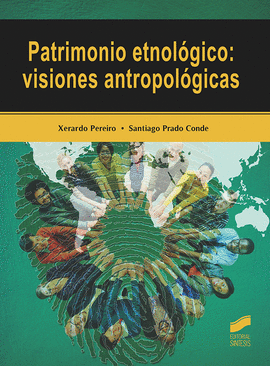 PATRIMONIO ETNOLOGICO VISIONES ANTROPOLOGICAS